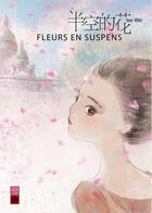 Couverture du livre « Fleurs en suspens » de Wei Yao aux éditions Urban China