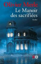 Couverture du livre « Le manoir des sacrifiées » de Olivier Merle aux éditions Xo