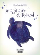 Couverture du livre « Imaginaire et Roland » de Glanard Marie-Neige aux éditions Les Trois Colonnes