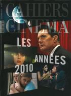Couverture du livre « Cahiers du cinema n 761 - les annees 2010 - decembre 2019 » de  aux éditions Revue Cahiers Du Cinema