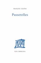 Couverture du livre « Passerelles » de Francois Chapon aux éditions Fata Morgana