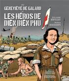 Couverture du livre « Geneviève de Galard et les héros de Dien Bien Phu » de Guillaume Berteloot et Patrick Deschamps aux éditions Triomphe