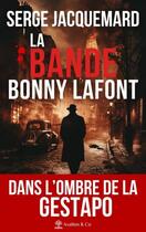 Couverture du livre « La bande Bonny Lafont » de Serge Jacquemard aux éditions Avallon & Combe