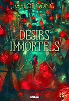 Couverture du livre « Dieux de chair et de mensonge Tome 1 : Désirs immortels » de Chloe Gong aux éditions Sabran