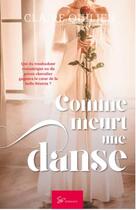 Couverture du livre « Comme meurt une danse : romance historique » de Claire Quilien aux éditions So Romance