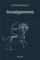 Couverture du livre « Annalgammes » de Benchekroune Anis aux éditions Edilivre