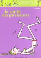 Couverture du livre « La Sante Des Paresseuses » de Anita Naik aux éditions Marabout