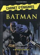 Couverture du livre « Batman ; carnet d'énigmes » de Guillaume Lebeau aux éditions Marabout