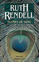 Couverture du livre « Plumes De Sang » de Ruth Rendell aux éditions Calmann-levy