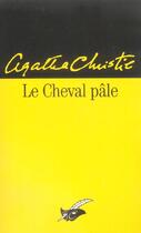 Couverture du livre « Le cheval pâle » de Agatha Christie aux éditions Editions Du Masque