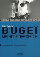 Couverture du livre « Bugeï, méthode officielle ; techniques pour les ceintures noires » de Gael Coadic aux éditions Chiron