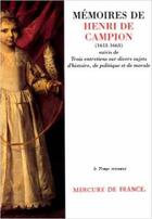 Couverture du livre « Memoires contenant divers evenements des regnes de louis xiii et de louis xiv / » de Campion aux éditions Mercure De France