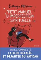Couverture du livre « Petit manuel d'imperfection spirituelle » de Costanza Miriano aux éditions Mame
