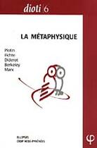 Couverture du livre « Dioti 6 - capes & agregation philosophie, 2000 - la metaphysique - plotin - fichte - diderot - berke » de Cournarie/Dupond aux éditions Ellipses