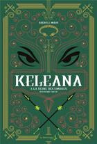 Couverture du livre « Keleana Tome 4 : la reine des ombres deuxième partie » de Sarah J. Maas aux éditions La Martiniere Jeunesse