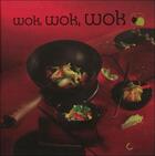 Couverture du livre « Wok, wok, wok » de Magali Lauriot aux éditions Saep