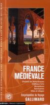 Couverture du livre « La Frace médiévale ; chemins de Saint-Jacques, châteaux forts, monastères, sanctuaires, villes et villages » de  aux éditions Gallimard-loisirs