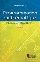 Couverture du livre « Programmation mathématique ; théorie et algorithmes (2e édition) » de Michel Minoux aux éditions Tec Et Doc