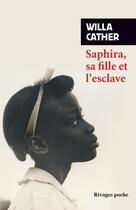 Couverture du livre « Saphira, sa fille et l'esclave » de Willa Cather aux éditions Rivages