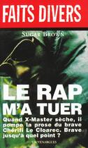Couverture du livre « Faits Div Ers ; Le Rap M'A Tuer » de S Brown aux éditions Vauvenargues