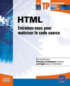 Couverture du livre « Html ; entrainez-vous pour maitriser le code source » de Luc Van Lancker aux éditions Eni