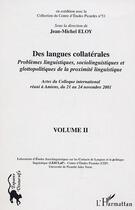 Couverture du livre « Des langues collaterales - problemes linguistiques, sociolinguistiques et glottopolitiques de la pro » de Jean-Michel Eloy aux éditions L'harmattan