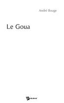 Couverture du livre « Le goua » de Andre Bouge aux éditions Publibook