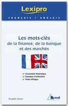 Couverture du livre « Lexipro ; les mots clés de la finance en anglais » de Antoni aux éditions Breal