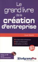 Couverture du livre « Le grand livre de la création d'entreprise » de Claude Triquere aux éditions Studyrama