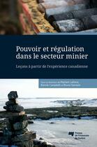 Couverture du livre « Pouvoir et régulation dans le secteur minier » de Laforce/Campbel aux éditions Presses De L'universite Du Quebec