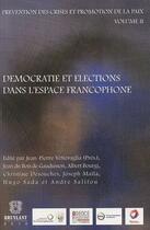 Couverture du livre « Prévention des crises et promotion de la paix t.2 ; démocratie et élections dans l'espace francophone » de  aux éditions Bruylant