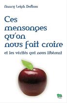 Couverture du livre « Ces mensonges qu'on nous fait croire » de Nancy Leigh Demoss aux éditions La Maison De La Bible