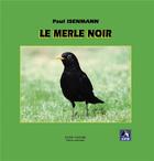 Couverture du livre « Le merle noir - collection approche (n 20) » de Paul Isenmann aux éditions Belin