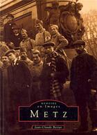 Couverture du livre « Metz t.1 » de Jean-Claude Berrar aux éditions Editions Sutton