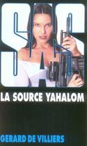 Couverture du livre « SAS T.134 ; la source Yahalom » de Gerard De Villiers aux éditions Malko