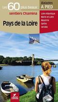 Couverture du livre « Pays de la Loire, les 60 plus beaux sentiers » de  aux éditions Chamina