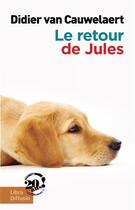 Couverture du livre « Le retour de Jules » de Didier Van Cauwelaert aux éditions Libra Diffusio