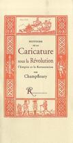 Couverture du livre « Histoire de la caricature sous la révolution, l'Empire et la Restauration par Champfleury » de Champfleury aux éditions Ressouvenances