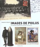 Couverture du livre « Images de poilus la grande guerre en cartes postales » de Pairault Francois aux éditions Tallandier
