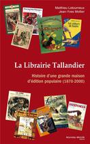 Couverture du livre « La librairie Tallandier » de Mollier aux éditions Nouveau Monde