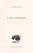 Couverture du livre « Le jour contemporain » de Michel Dugue aux éditions Folle Avoine