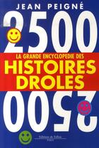 Couverture du livre « La grande encyclopédie des histoires drôles, 2500 histoires (édition 2007) » de Jean Peigne aux éditions Fallois