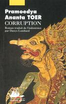 Couverture du livre « Corruption » de Toer Pramoedya Anant aux éditions Picquier