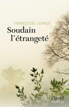 Couverture du livre « Soudain l'étrangeté » de Lepage Francoise aux éditions David