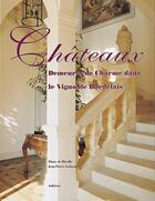 Couverture du livre « Châteaux, demeures de charme dans le vignoble bordelais » de  aux éditions Auberon