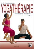 Couverture du livre « Yogathérapie ; formation pratique t.2 » de N. Chandrasekaran aux éditions Sc Darshanam-agamat
