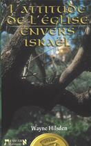 Couverture du livre « L'attitude de l'Eglise envers Israël » de Wayne Hilsden aux éditions Emeth