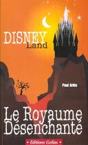 Couverture du livre « Disneyland royaume desenchante » de Aries aux éditions Golias