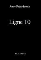 Couverture du livre « Ligne 10 » de Petersauzin A aux éditions La Vie Du Rail