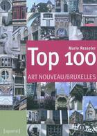 Couverture du livre « Top 100 ; art nouveau, Bruxelles » de Marie Resseler aux éditions Aparte